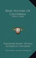 Brief History Of California: Book 1 1016835183 Book Cover