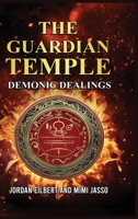 The Guardian Temple: Demonic Dealings 1958788414 Book Cover