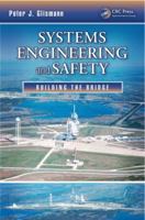 Systems Engineering and Safety: Building the Bridge 1466552123 Book Cover