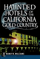 Haunted Hotels of the California Gold Country 1626194386 Book Cover