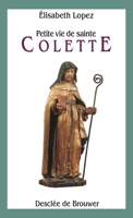 Petite Vie de Sainte Colette 2220041484 Book Cover
