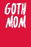 Goth Mom: Ukulele Tab Notebook 6x9 120 Pages 1097665143 Book Cover
