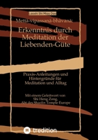 Metta-vipassana-bhavana: Erkenntnis durch Meditation der Liebenden-Güte: Praxis-Anleitungen und Hintergründe für Meditation und Alltag (German Edition) 3347973852 Book Cover
