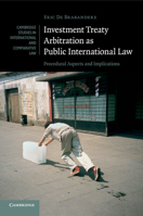 Investment Treaty Arbitration as Public International Law: Procedural Aspects and Implications 1107670020 Book Cover