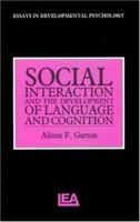 Social Interaction and the Development of Language and Cognition 0863772277 Book Cover