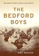 The Bedford Boys: One American Town's Ultimate D-Day Sacrifice 0306813556 Book Cover