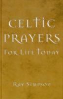 Celtic Prayers For Life Today 1844176622 Book Cover