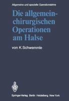 Die Allgemein-Chirurgischen Operationen Am Halse 364245514X Book Cover