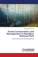 Forest Conservation and Management in Bandipur National Park: Forest Conservation and Management 6205630753 Book Cover
