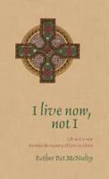 I live now, not I 1897145527 Book Cover