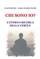 CHI SONO IO?: L'eterna ricerca della Verità (Italian Edition) B0H6R9MDHV Book Cover