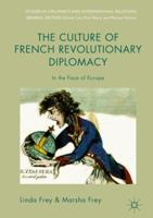 The Culture of French Revolutionary Diplomacy: In the Face of Europe 3319717081 Book Cover