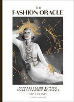 The Fashion Oracle: Chanel: An occult guide to what to wear 1035421933 Book Cover
