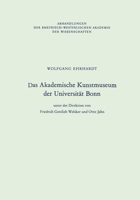 ?Das? Akademische Kunstmuseum Der Universitat Bonn Unter Der Direktion Von Friedrich Gottlieb Welcker Und Otto Jahn 3531050826 Book Cover
