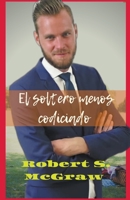 El soltero menos codiciado B0BDXFY3SF Book Cover