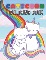 Caticorn Coloring book: A Coloring Cat Books For Kids 6-8, Fun Cat Unicorn Theme to color for Who Loved Unicorn Cat Unicorn And Magic, To Develop ... Positive Affirmations B08RBH1356 Book Cover