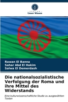 Die nationalsozialistische Verfolgung der Roma und ihre Mittel des Widerstands 6202755857 Book Cover