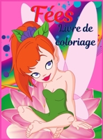 Livre de coloriage des f�es pour les filles de 4 � 8 ans: Livre de coloriage pour filles avec de jolies f�es, id�e de cadeau pour les enfants de 4 � 8 ans qui aiment colorier. Mignonnes f�es de contes 1326276417 Book Cover