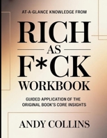 At-A-Glance Knowledge From Rich as F*ck: Guided Application of the Core Insights B0H1Q6RD9V Book Cover