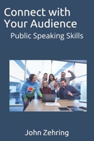 Connect with Your Audience: Public Speaking Skills B08L3Q6GB3 Book Cover