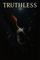 Truthless B0F5HZ8GPC Book Cover