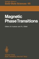 Magnetic Phase Transitions: Proceedings (Springer Series in Solid-State Sciences) 3642821405 Book Cover