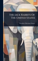 The Jack Rabbits Of The United States 1024873706 Book Cover