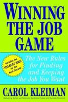 Winning the Job Game: The New Rules for Finding and Keeping the Job You Want 0471235253 Book Cover