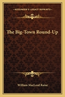 The Big-Town Round-Up B00085TE0E Book Cover