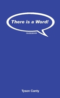 There is a Word! Guidebook 0578672111 Book Cover