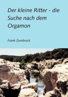 Der kleine Ritter - die Suche nach dem Orgamon 3831136645 Book Cover