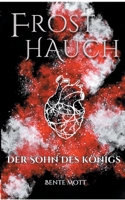 Frosthauch: Der Sohn des Königs (German Edition) 3752641894 Book Cover
