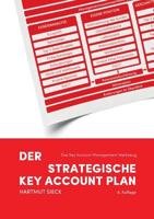 Der strategische Key Account Plan: Das Key Account Management Werkzeug! Kundenanalyse + Wettbewerbsanalyse = Account Strategie 3739207345 Book Cover