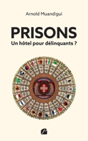 Prisons – Un hôtel pour délinquants ? (French Edition) 2754770747 Book Cover