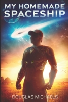 My Homemade Spaceship B0FTFVNS9F Book Cover