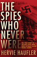 The Spies Who Never Were 0451217519 Book Cover