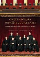 Contemporary Supreme Court Cases: Landmark Decisions Since Roe v. Wade 0313335141 Book Cover