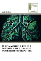 Je commence à peine à devenir assez grande pour redevenir petite (French Edition) 620781424X Book Cover