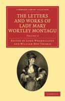The Letters and Works of Lady Mary Wortley Montagu;; Volume 2 1276746393 Book Cover