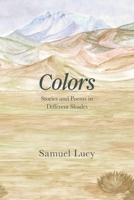 Colors: Stories and Poems in Different Shades 1038315565 Book Cover