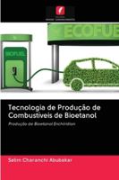Tecnologia de Produção de Combustíveis de Bioetanol: Produção de Bioetanol Enchiridion 6202834102 Book Cover