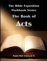 The Bible Exposition Series: The Book of Acts 1542808715 Book Cover