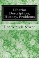 Liberia: Description, History, Problems 1548732249 Book Cover