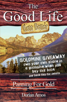 The Good Life Gets Better: Panning for Gold 1903070481 Book Cover