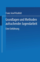 Grundlagen Und Methoden Aufsuchender Jugendarbeit: Eine Einfuhrung 3810041521 Book Cover