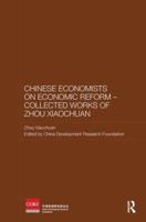 Chinese Economists on Economic Reform - Collected Works of Zhou Xiaochuan 113848198X Book Cover