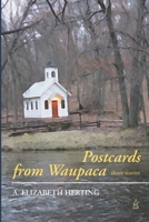 Postcards From Waupaca 1951896734 Book Cover