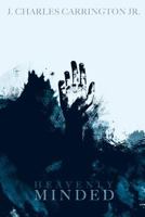 Heavenly Minded 1544650035 Book Cover