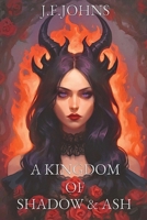 A kingdom of shadow and ash 8409722372 Book Cover