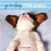 Go to Sleep Little Puppy 0999496034 Book Cover